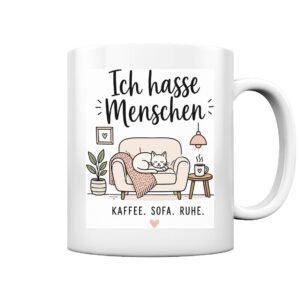 Ich hasse Menschen - Kaffee Sofa Ruhe - Tasse glossy
